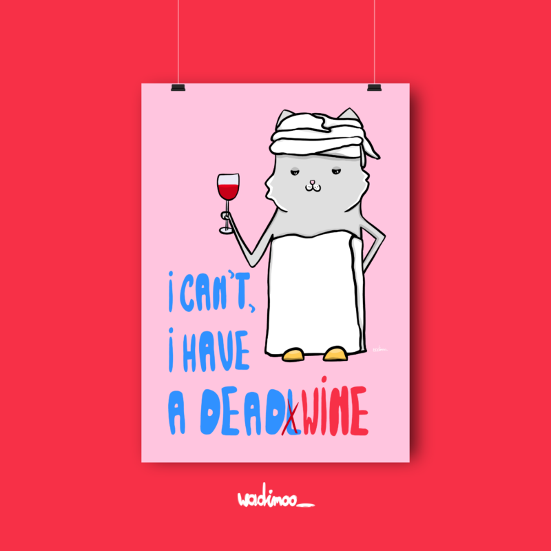 I Can’t, I Have a Dead(L)wine – Poster